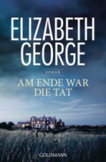 Am Ende war die Tat Elisabeth George